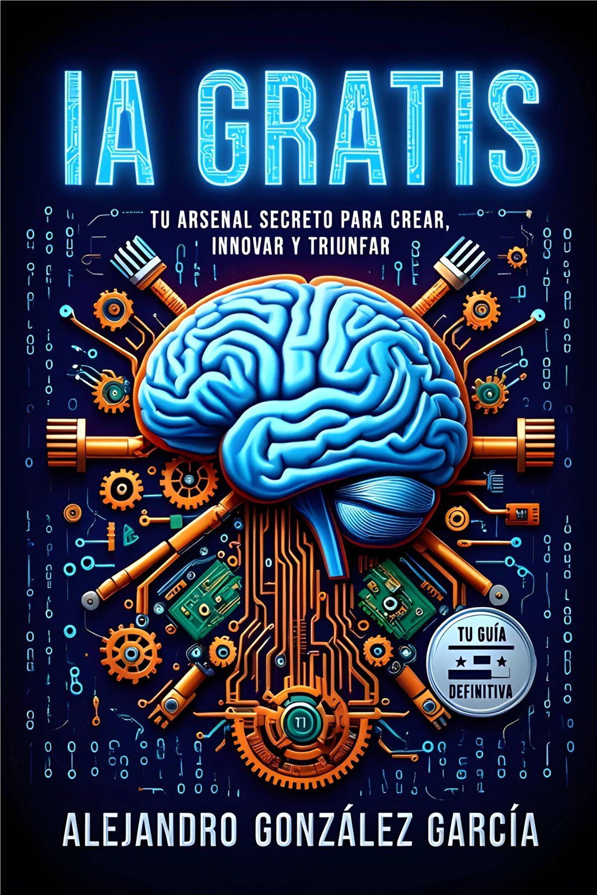 Portada del libro IA Gratis de Alejandro González García
